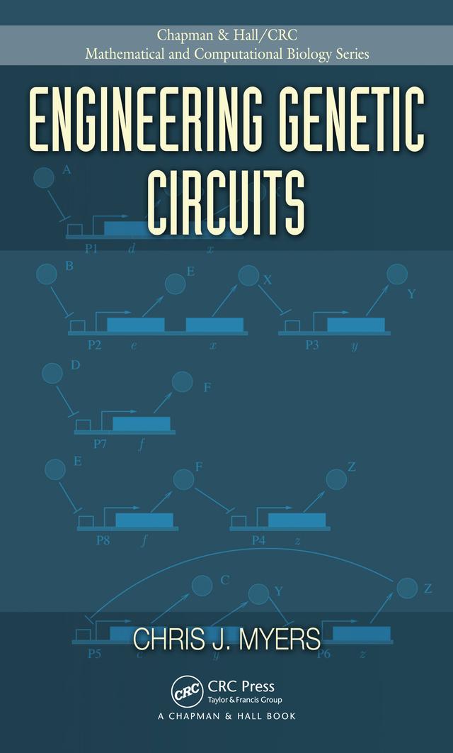 Engineering Genetic Circuits by Chris J. Myers