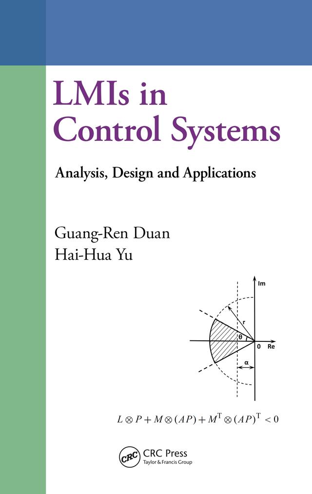 LMIs in Control Systems by Guang-Ren Duan, Hai-Hua Yu