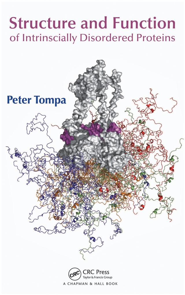 Structure and Function of Intrinsically Disordered Proteins by Alan Fersht, Peter Tompa