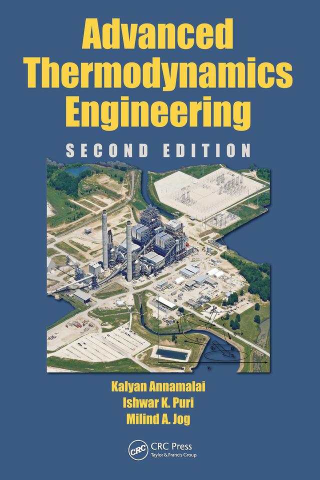 Advanced Thermodynamics Engineering by Ishwar K. Puri, Kalyan Annamalai, Milind A. Jog