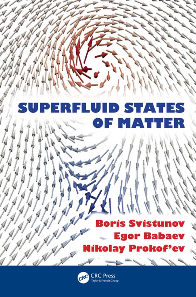 Superfluid States of Matter by Boris V. Svistunov, Egor S. Babaev, Nikolay V. Prokof'ev