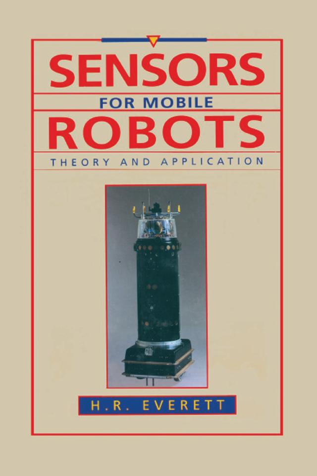 Sensors for Mobile Robots by H.R. Everett
