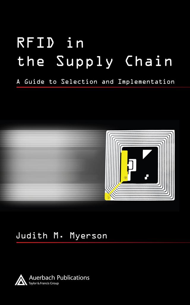 RFID in the Supply Chain by Judith M. Myerson