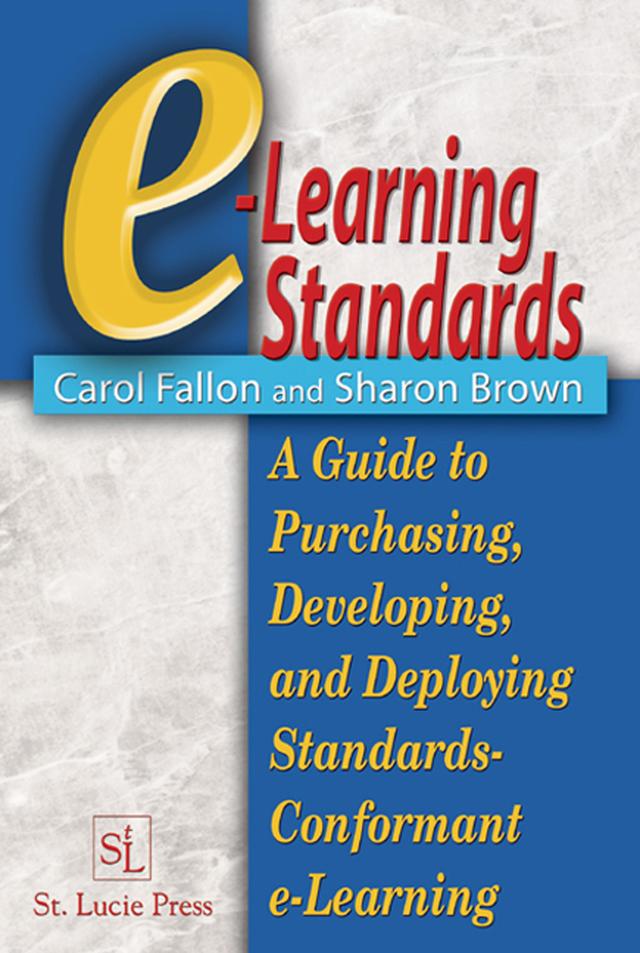 e-Learning Standards by Carol Fallon, Sharon Brown
