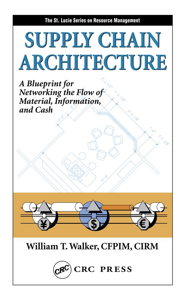 Supply Chain Architecture by William T. Walker