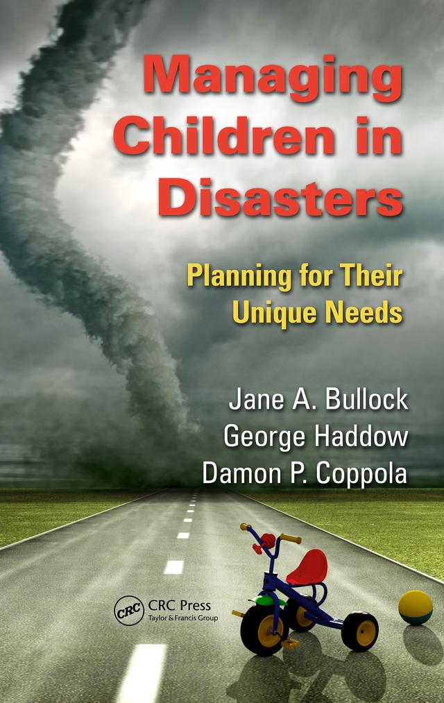 Managing Children in Disasters by Damon P. Coppola, George Haddow, Jane A. Bullock