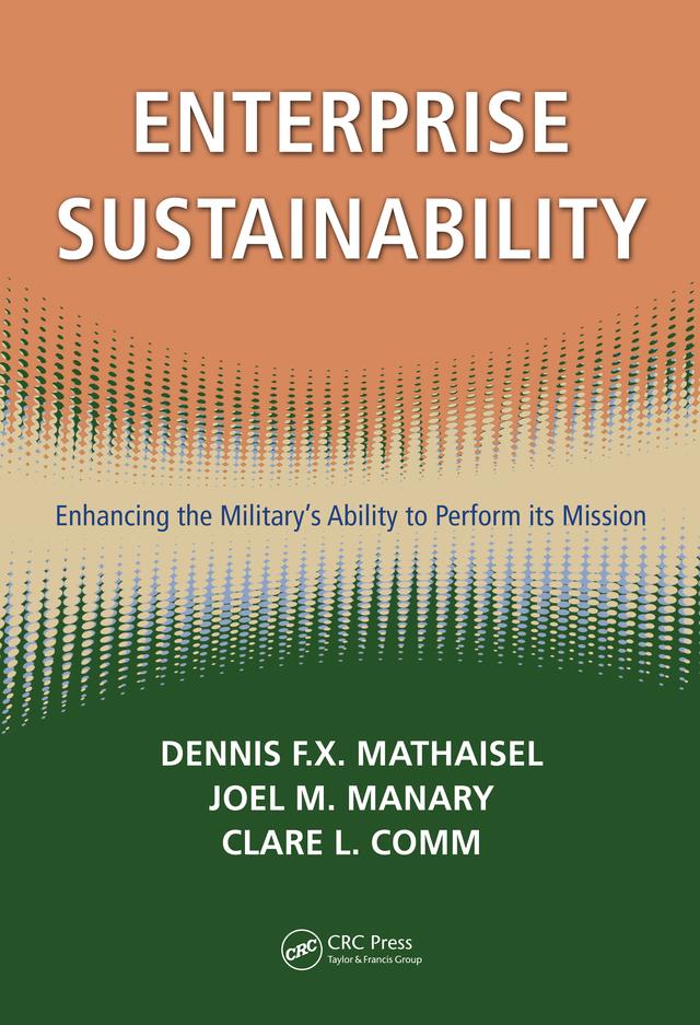 Enterprise Sustainability by Clare L. Comm, Dennis F.X. Mathaisel, Joel M. Manary