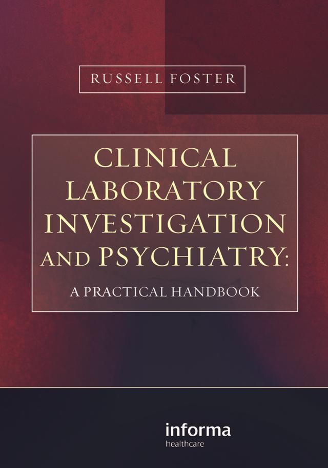 Clinical Laboratory Investigation and Psychiatry by Russell Foster