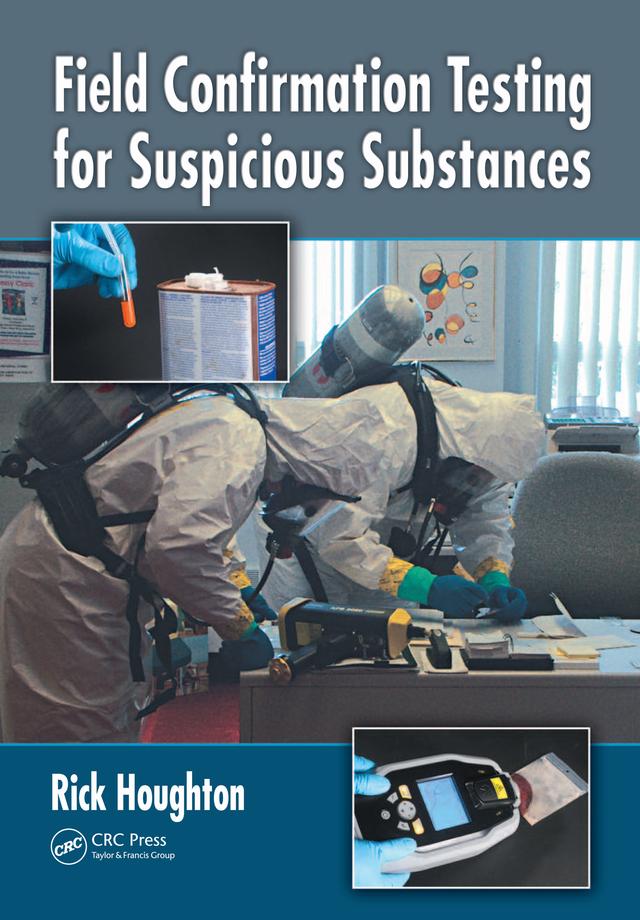 Field Confirmation Testing for Suspicious Substances by Rick Houghton