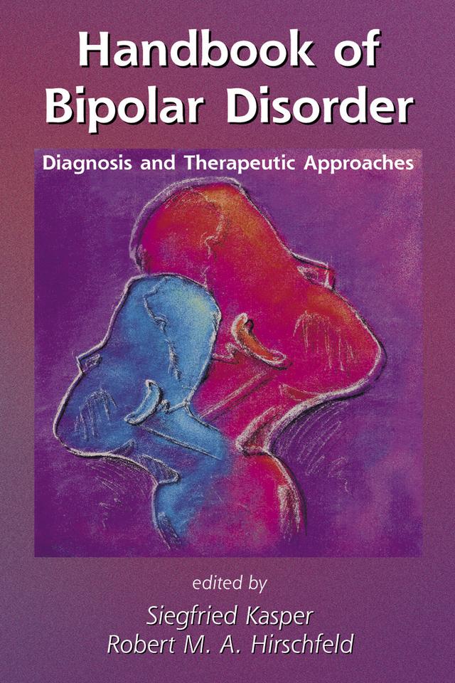 Handbook of Bipolar Disorder by Robert Hirschfeld, Siegfried Kasper
