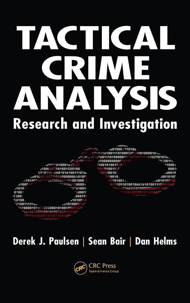 Tactical Crime Analysis by Dan Helms, Derek J. Paulsen, Sean Bair