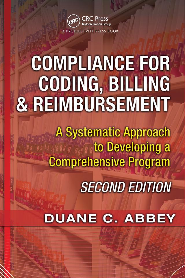 Compliance for Coding, Billing & Reimbursement by Duane C. Abbey, James H. Handwerk, Mark J. Kaiser