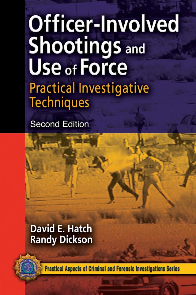 Officer-Involved Shootings and Use of Force by David E. Hatch, Randy Dickson