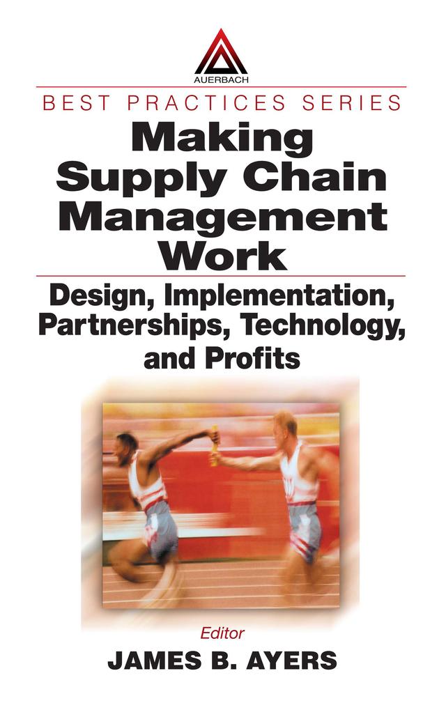 Making Supply Chain Management Work by James B. Ayers