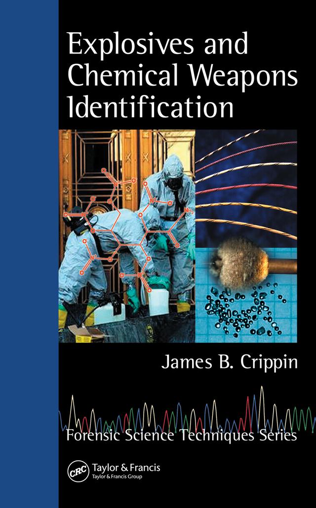 Explosives and Chemical Weapons Identification by James B. Crippin