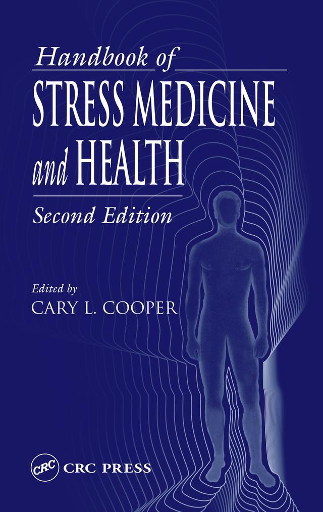 Handbook of Stress Medicine and Health by Athel Cornish-Bowden, Cary Cooper