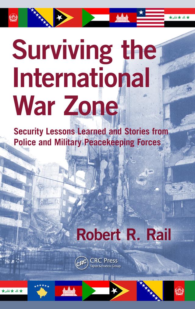 Surviving the International War Zone by Robert R. Rail