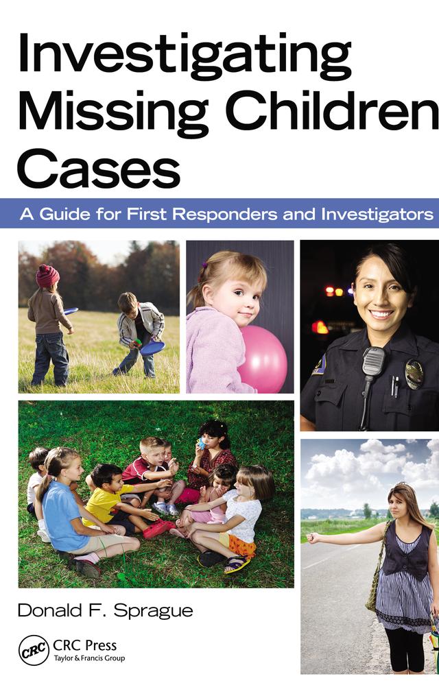 Investigating Missing Children Cases by Donald F. Sprague