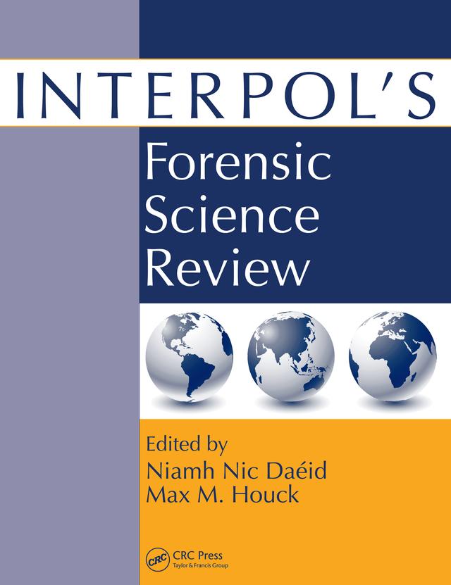 Interpol's Forensic Science Review by Max Houck, Niamh Nic Daeid