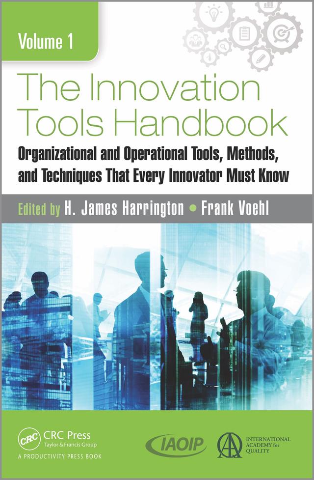 The Innovation Tools Handbook, Volume 1 by Frank Voehl, H. James Harrington
