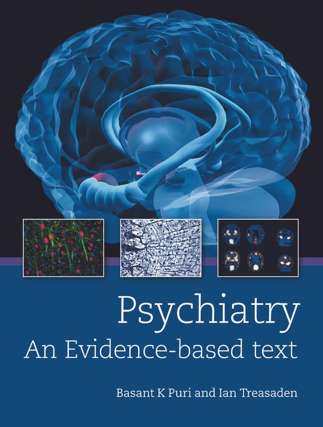 Psychiatry: An evidence-based text by Bassant Puri, Ian Treasaden