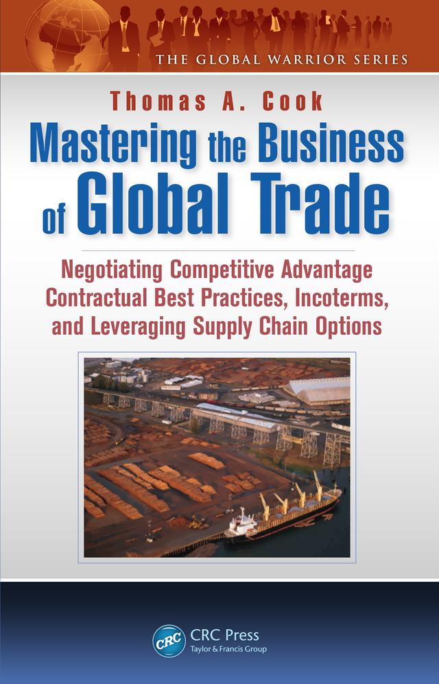 Mastering the Business of Global Trade by Thomas A. Cook