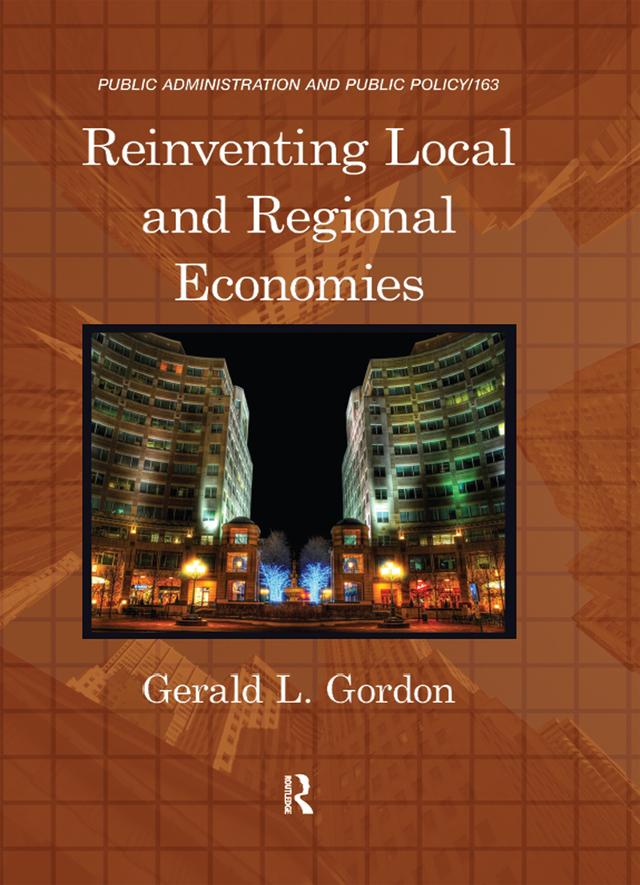 Reinventing Local and Regional Economies by Gerald L. Gordon