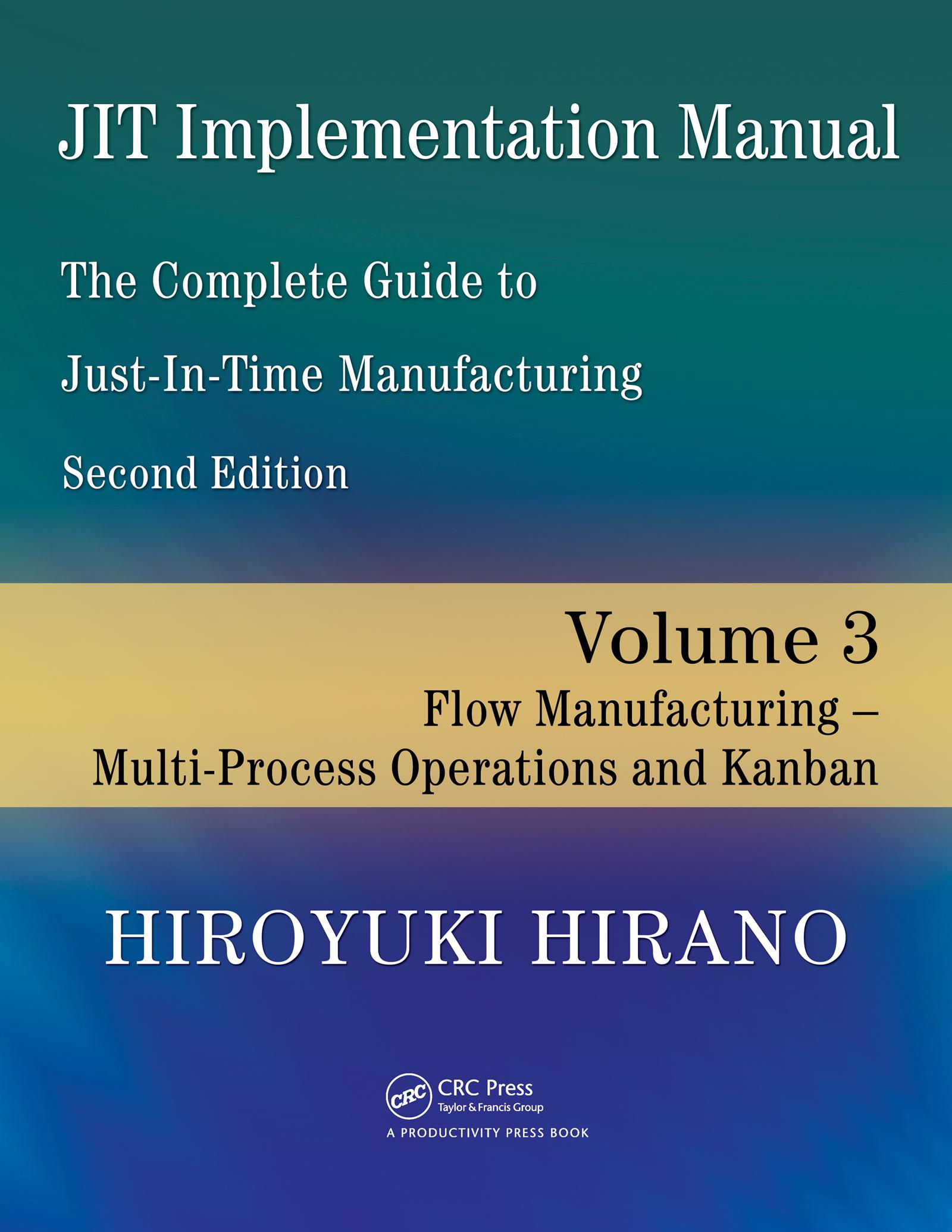 JIT Implementation Manual -- The Complete Guide to Just-In-Time Manufacturing
