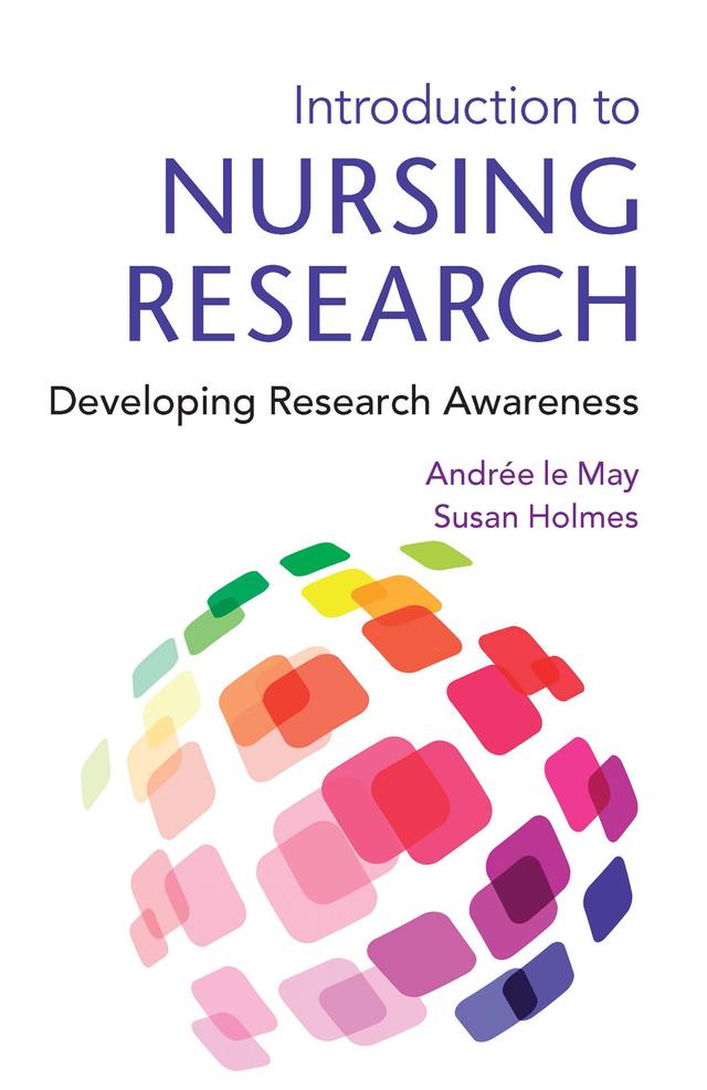 Introduction To Nursing Research by Andree le May, Susan Holmes