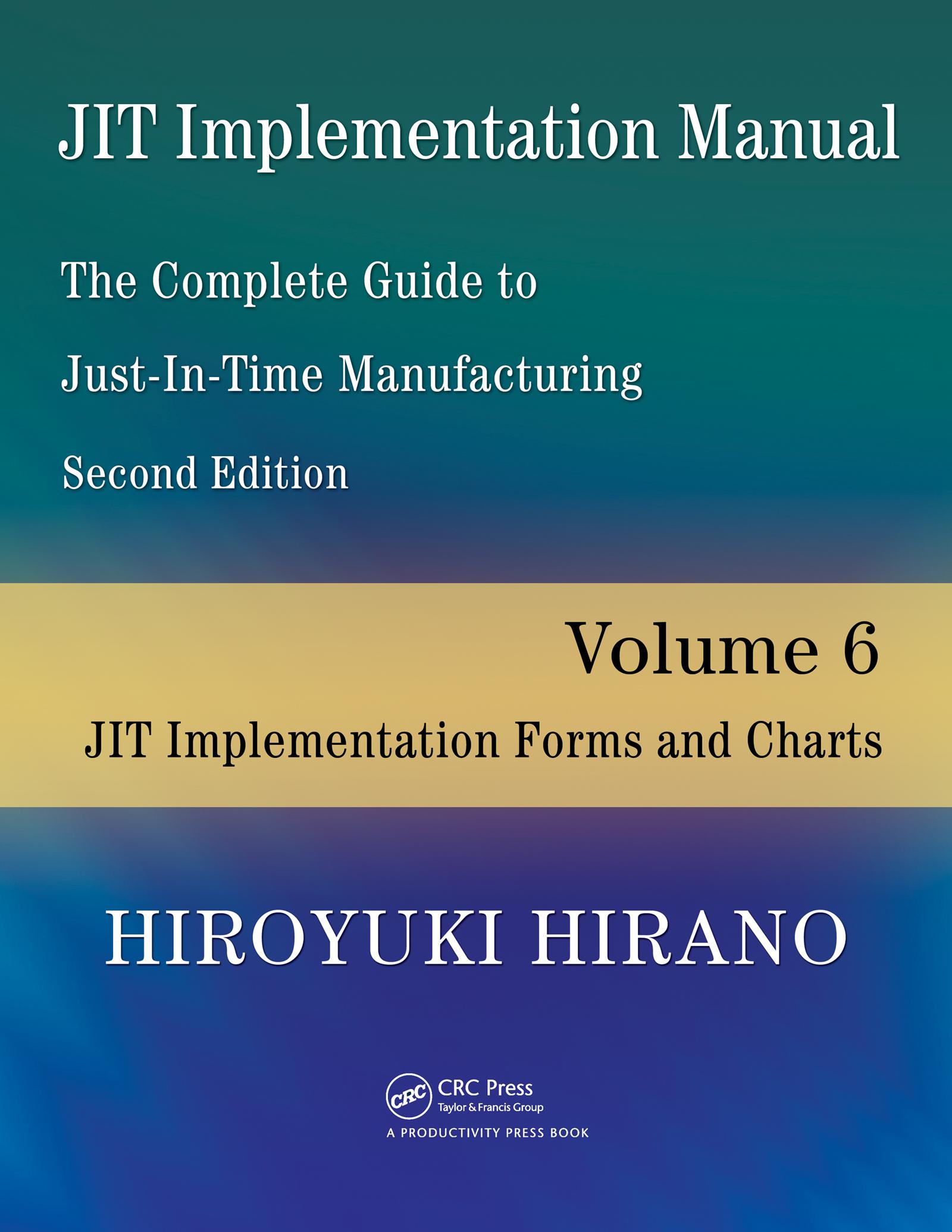 JIT Implementation Manual -- The Complete Guide to Just-In-Time Manufacturing