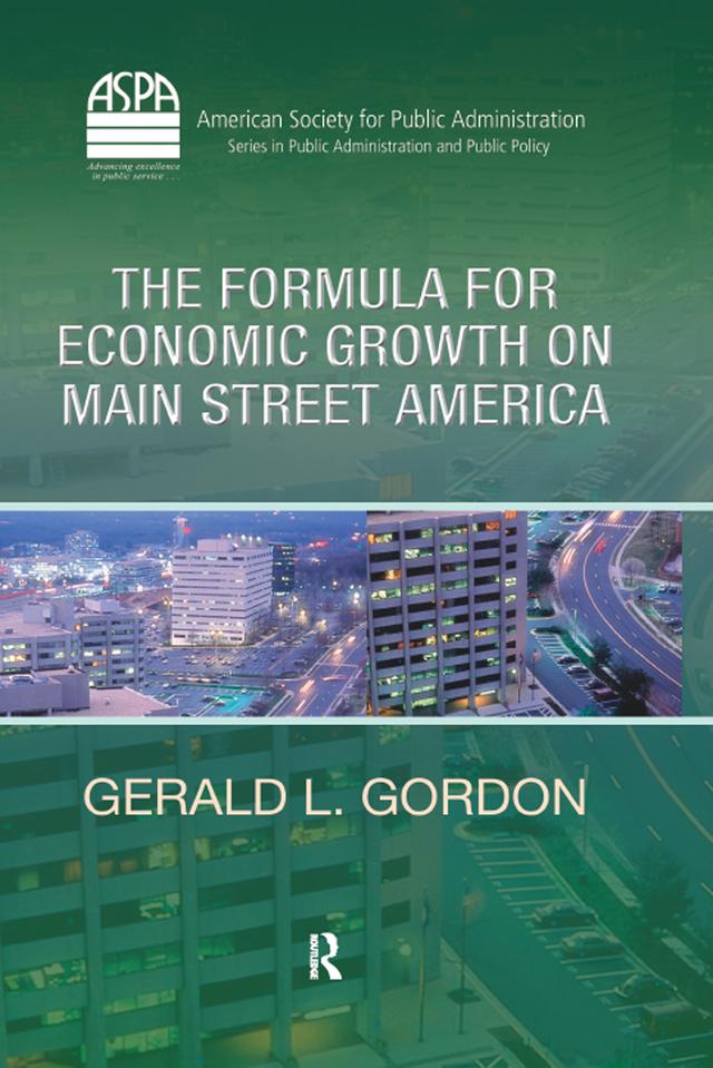 The Formula for Economic Growth on Main Street America by Gerald L. Gordon