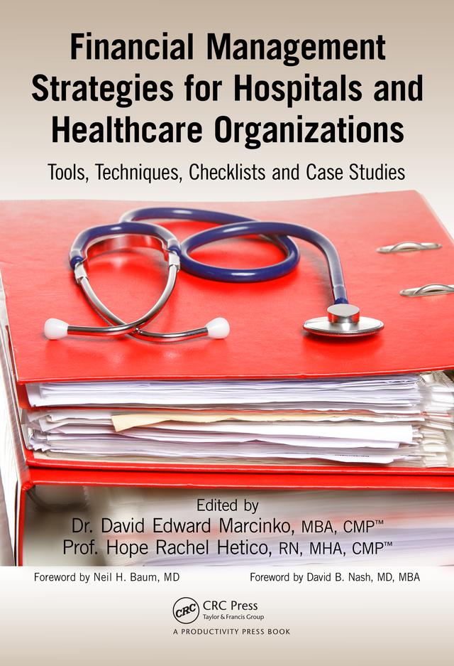 Financial Management Strategies for Hospitals and Healthcare Organizations by David Edward Marcinko, Hope Rachel Hertico