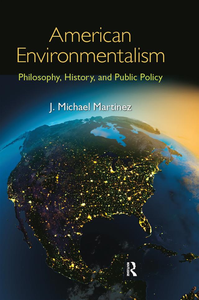 American Environmentalism by J. Michael Martinez