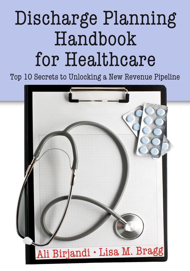 Discharge Planning Handbook for Healthcare by Ali Birjandi