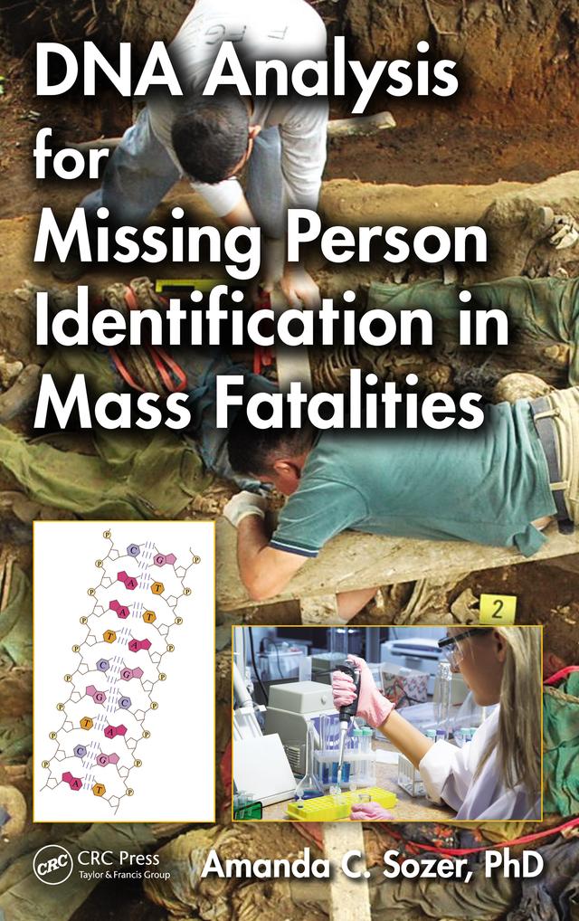 DNA Analysis for Missing Person Identification in Mass Fatalities by Amanda C Sozer