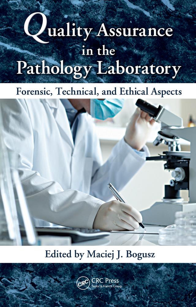 Quality Assurance in the Pathology Laboratory by Maciej J. Bogusz