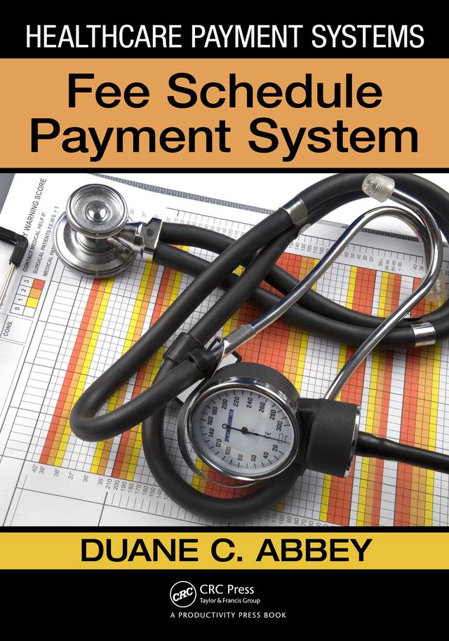 Healthcare Payment Systems by Duane C. Abbey