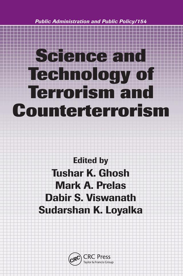 Science and Technology of Terrorism and Counterterrorism by Dabir S. Viswanath, Mark A. Prelas, Sudarshan K. Loyalka, Tushar K. Ghosh