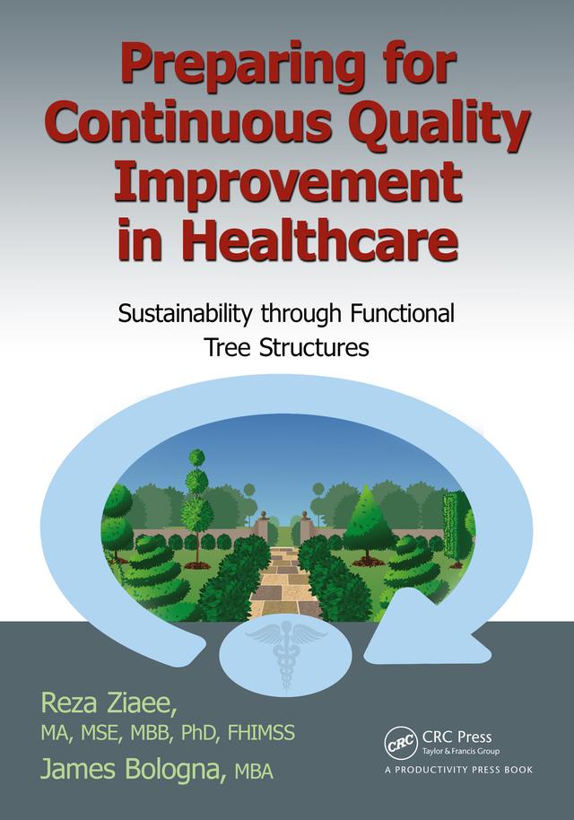 Preparing for Continuous Quality Improvement for Healthcare by Reza Ziaee