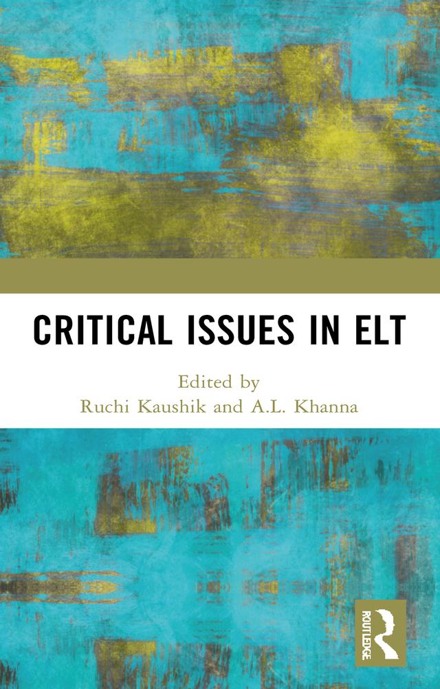 Critical Issues in ELT by A.L. Khanna, Ruchi Kaushik