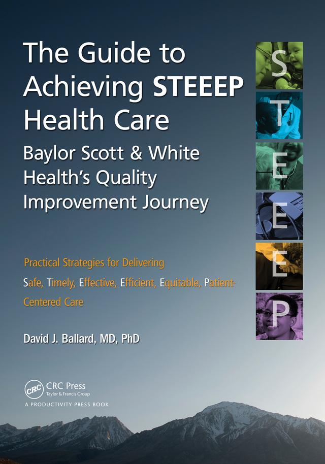The Guide to Achieving STEEEP™ Health Care by MD Ballard
