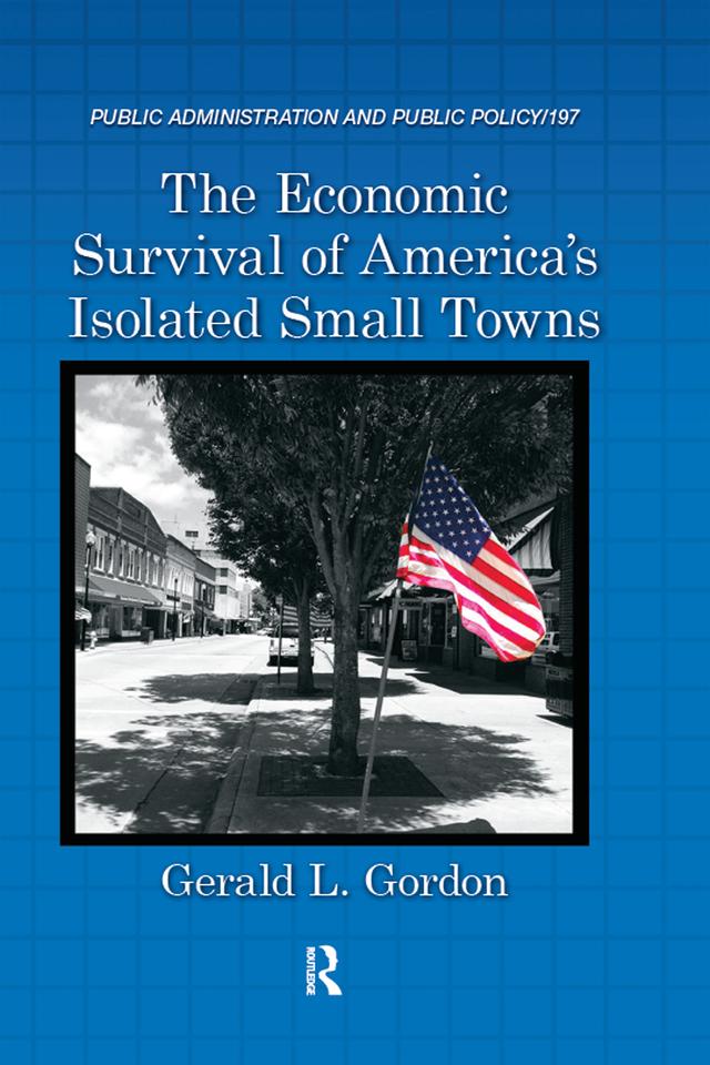 The Economic Survival of America's Isolated Small Towns by Gerald L. Gordon
