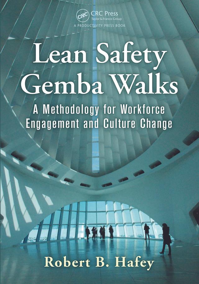 Lean Safety Gemba Walks by Robert B. Hafey