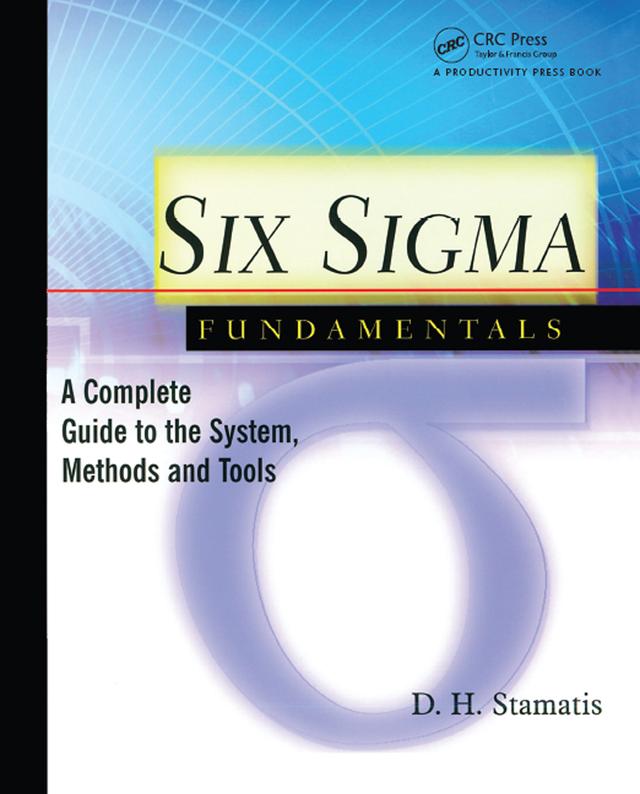 Six Sigma Fundamentals by D.H. Stamatis