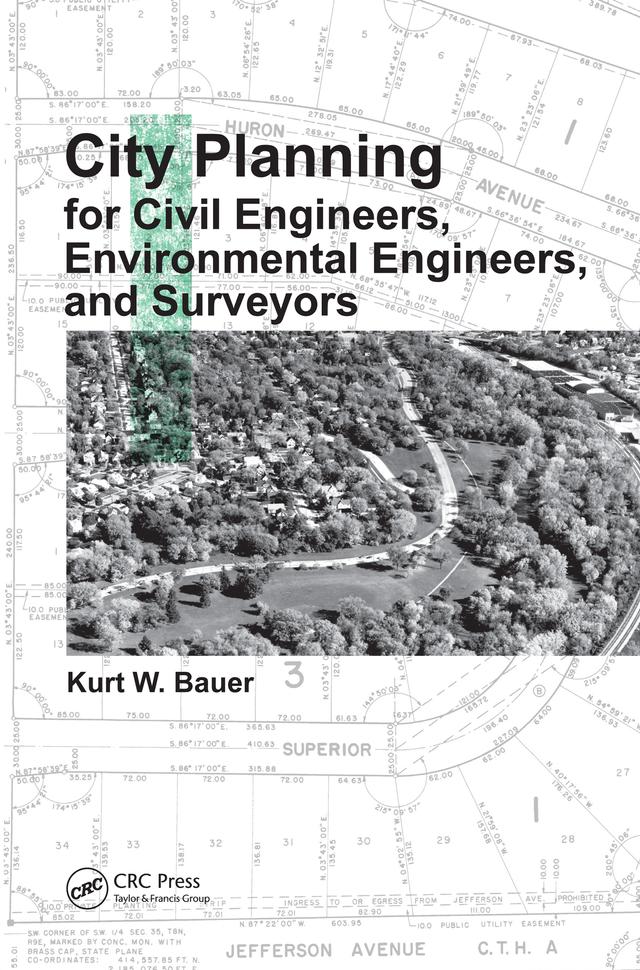 City Planning for Civil Engineers, Environmental Engineers, and Surveyors by Kurt W. Bauer
