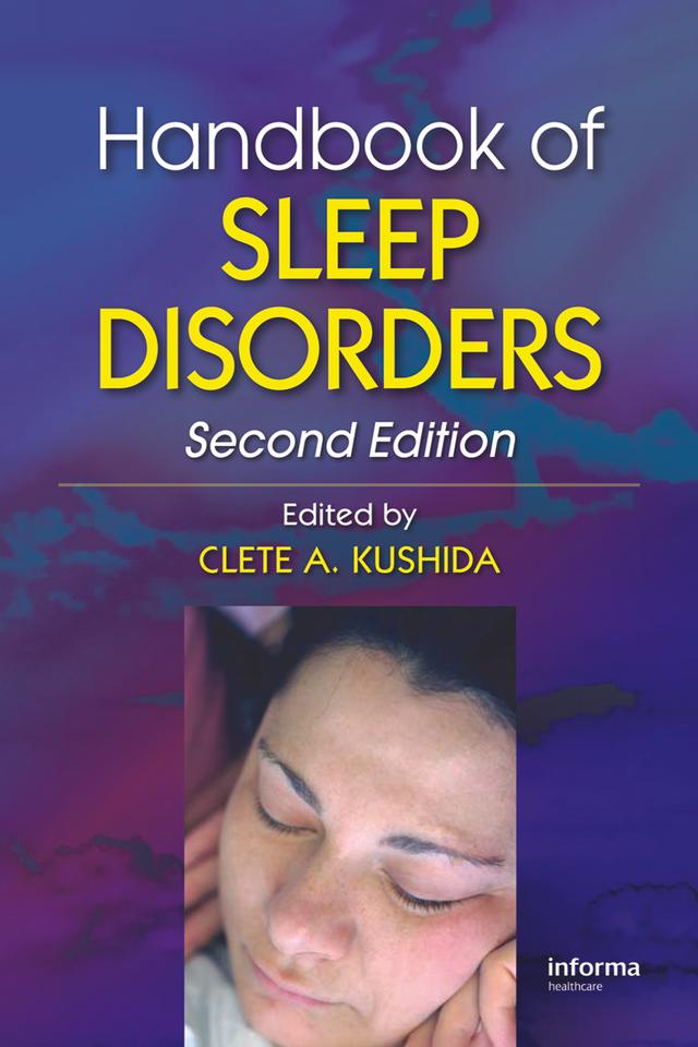 Handbook of Sleep Disorders by Clete A. Kushida