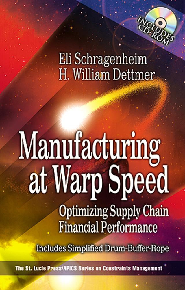 Manufacturing at Warp Speed by Eli Schragenheim, H William Dettmer