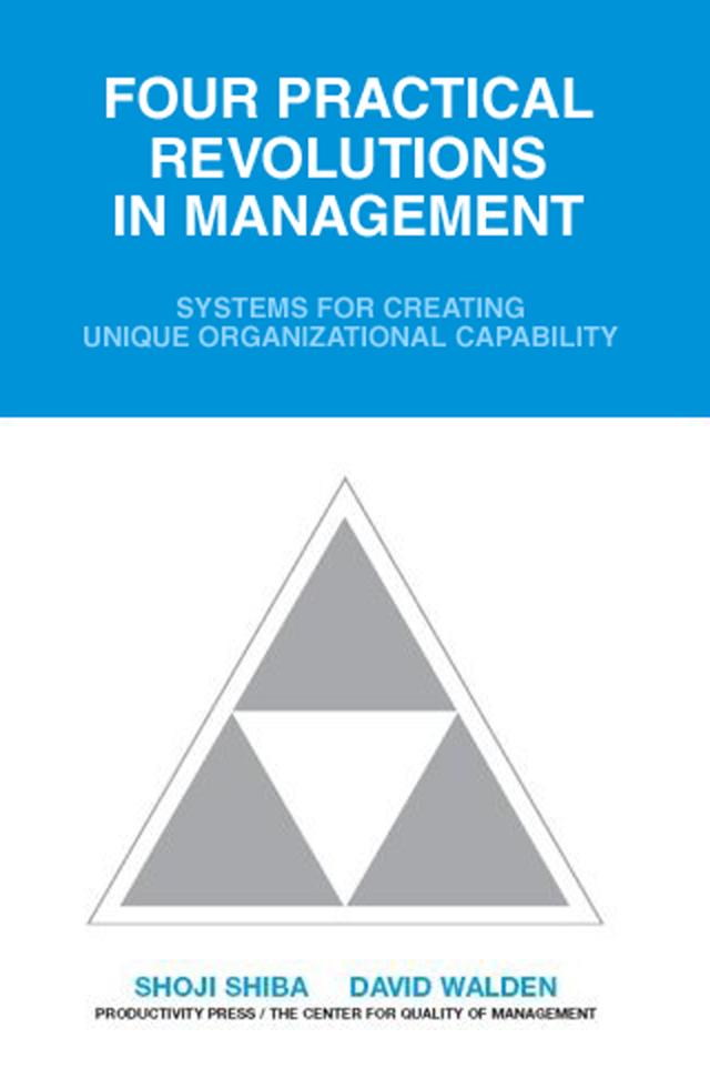 Four Practical Revolutions in Management by David Walden, Shoji Shiba