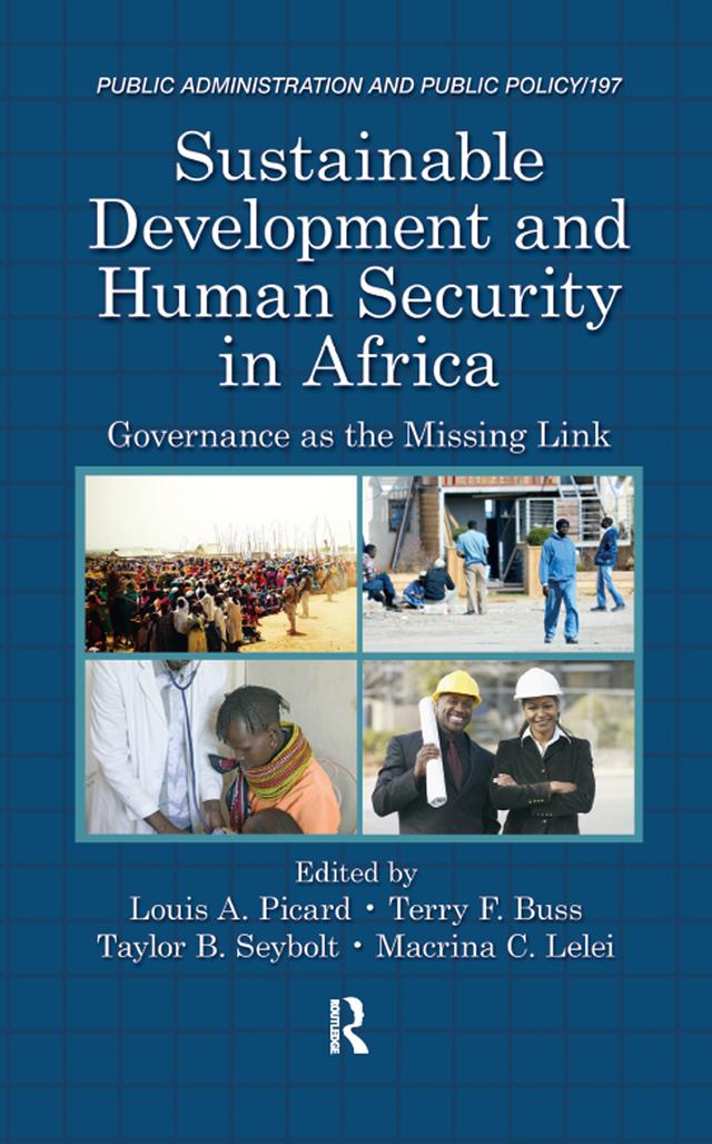 Sustainable Development and Human Security in Africa by Louis A. Picard, Macrina C. Lelei, Taylor B. Seybolt, Terry F. Buss