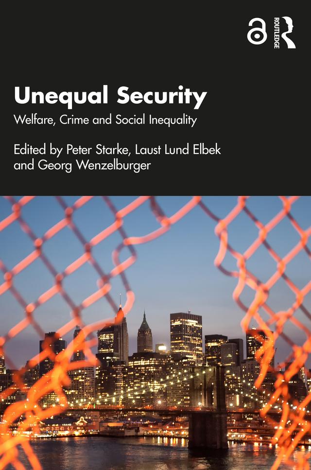 Unequal Security by Georg Wenzelburger, Laust Lund Elbek, Peter Starke